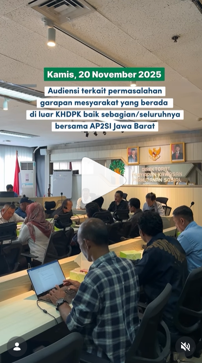 Audiensi terkait permasalahan garapan masyarakat yang berada di luar KHDPK bersama AP2SI Jawa Barat