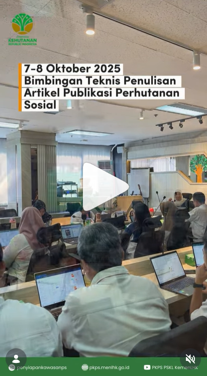 Bimbingan Teknis Penulisan Artikel Publikasi Perhutanan Sosial