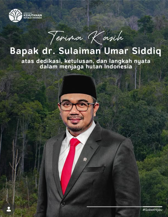 Terima Kasih, Bapak dr. Sulaiman Umar Shiddiq  Atas dedikasi, ketulusan, dan langkah nyata Bapak dalam menjaga hutan Indonesia.