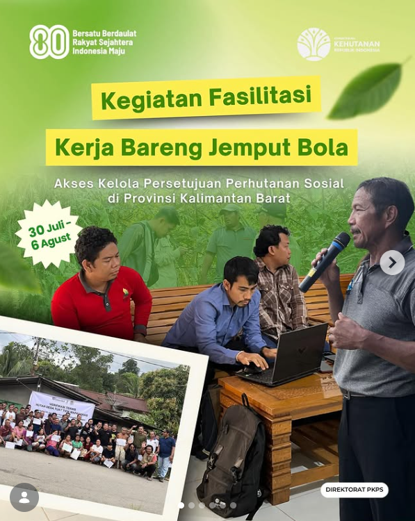 Kegiatan Fasilitasi Akses Kelola Persetujuan Perhutanan Sosial di Provinsi Kalimantan Barat
