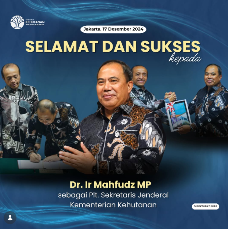 Selamat kepada Bapak Dr. Ir Mahfudz MP atas pelantikan sebagai Pelaksana Tugas Sekretaris Jenderal Kehutanan 